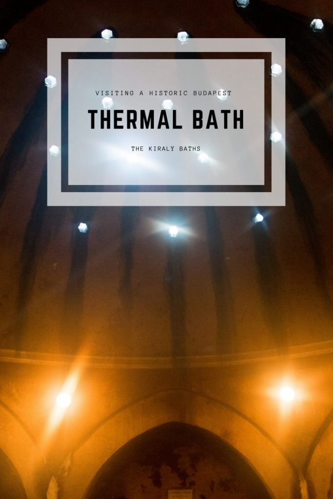 Kiraly Thermal Baths in Budapest, Hungary | The Oldest Baths in Budapest | ArboursAbroad