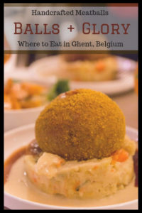 Balls and Glory, Ghent Belgium, food in Ghent, eating in Ghent, arboursabroad