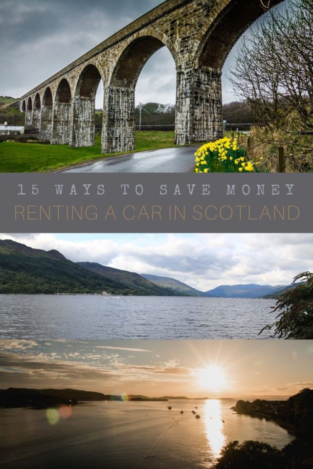 Scotland arches, a loch, and a sunset shot in Scotland over the water, with text reading, "15 ways to save money renting a car in Scotland".