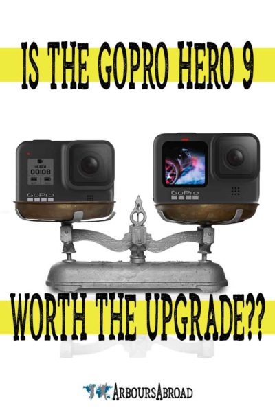 worth the upgrade, should i upgrade to the new gopro hero 9 black camera, gopro, hero, hero 9, hero 9 black, arboursabroad