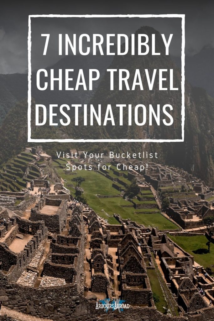 save money, travel near and far, bucketlist locations for cheap, cheap travel destinations, budget travel, arboursabroad